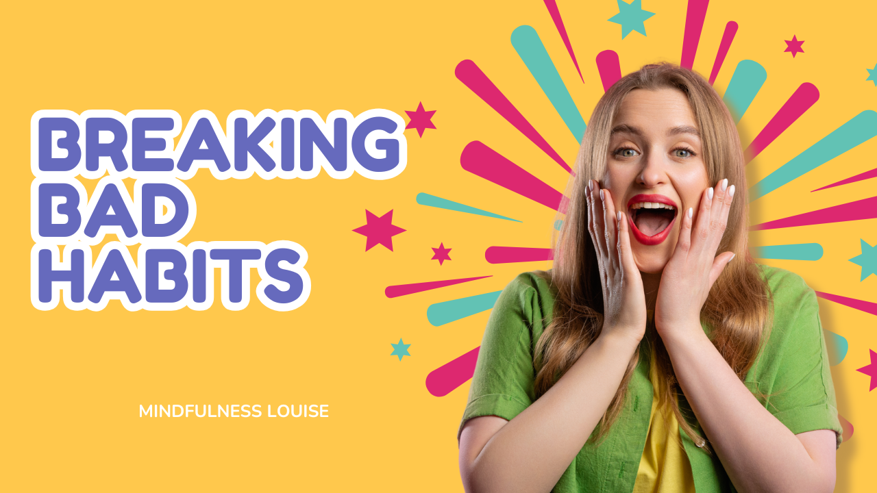 Breaking Bad Habits